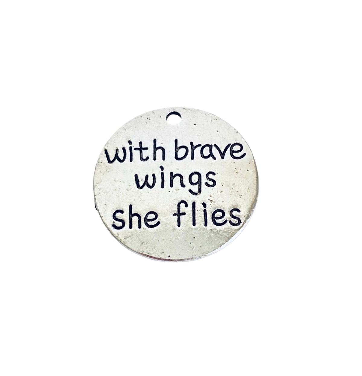 Base Metal “with brave wings she flies” Charm
