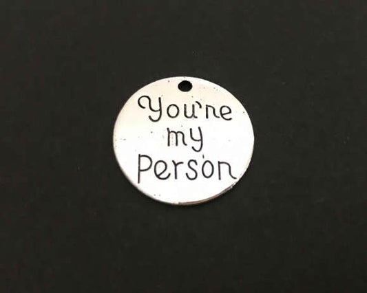 You're My Person Charm