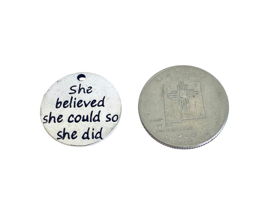 Base Metal “She believed she could, so she did” Charm
