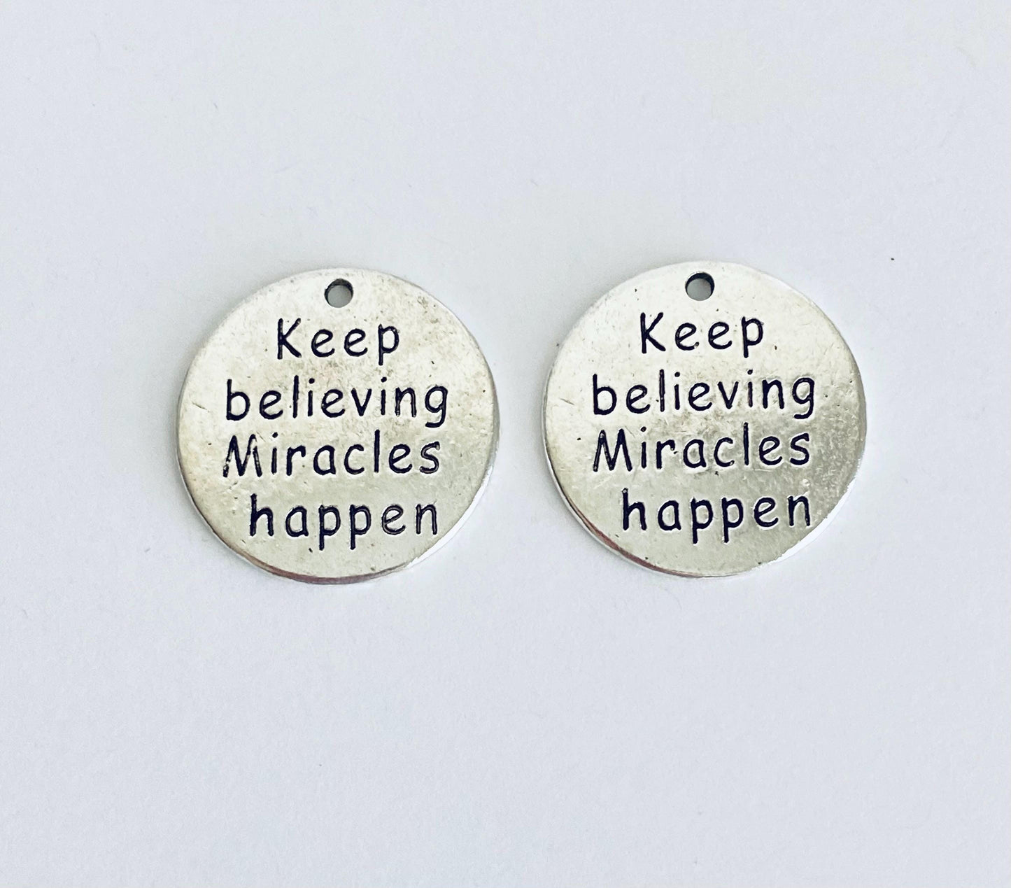 Keep believing miracles happen Charm