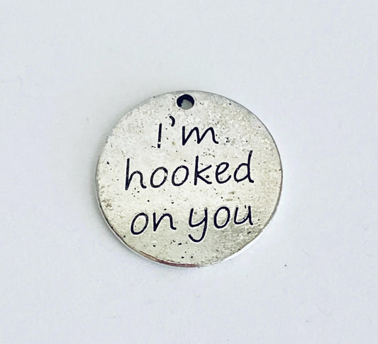 I am hooked on you charm