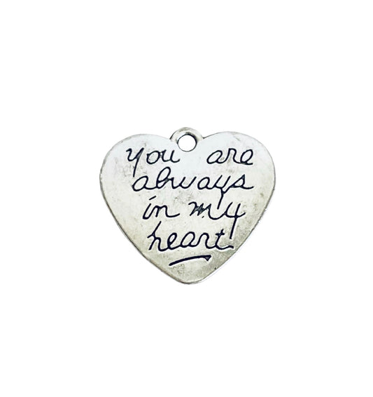 Base Metal “You are always in my heart” Charm