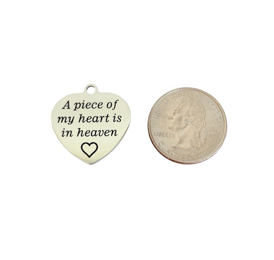 Stainless Steel “A piece of my heart is in heaven” Heart Charm • Sold Individually