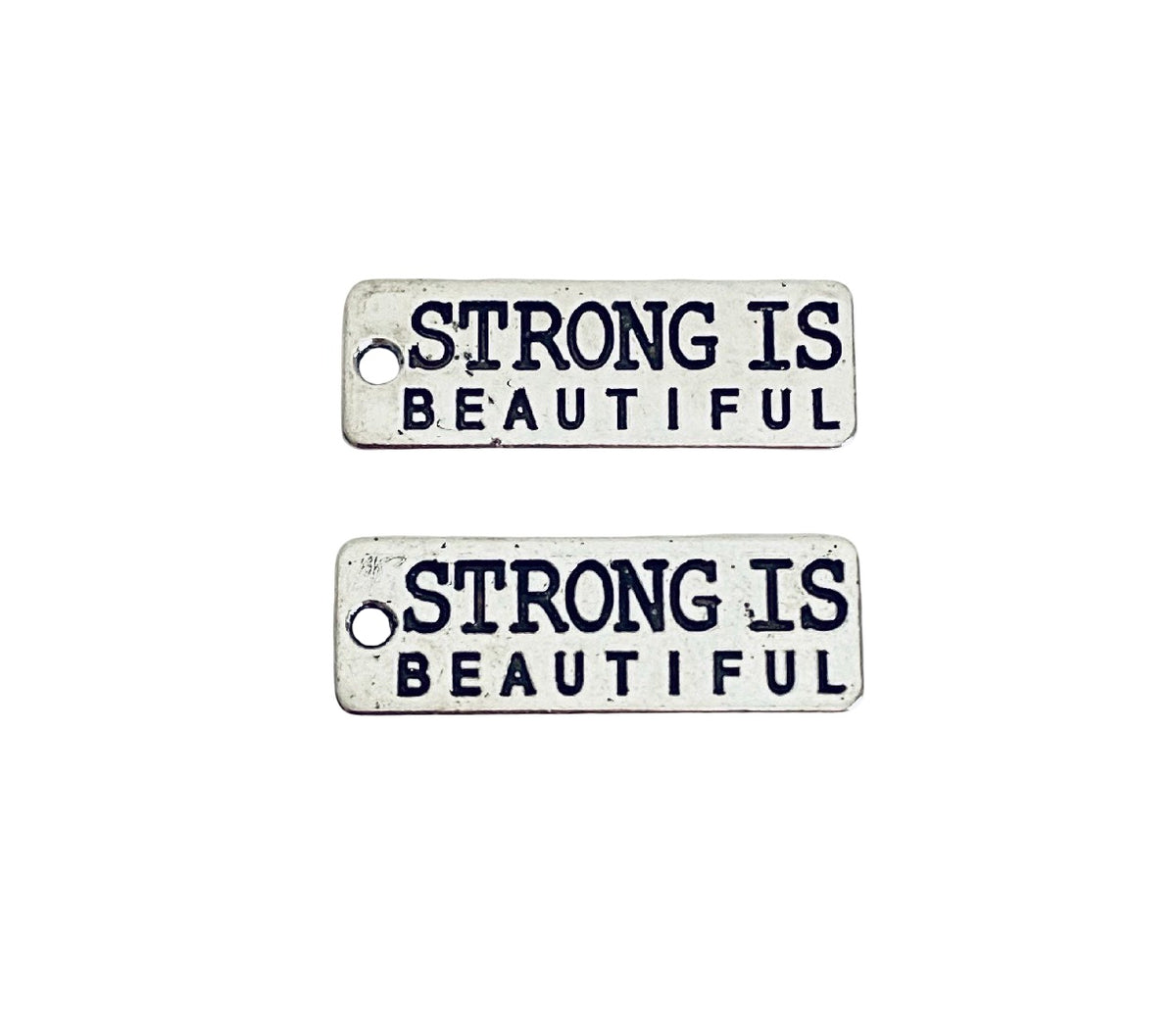 Base Metal Strong Is Beautiful Charms
