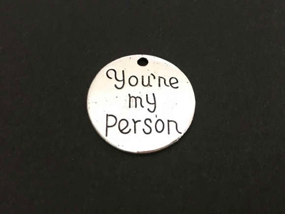 Base Metal You're My Person Charm