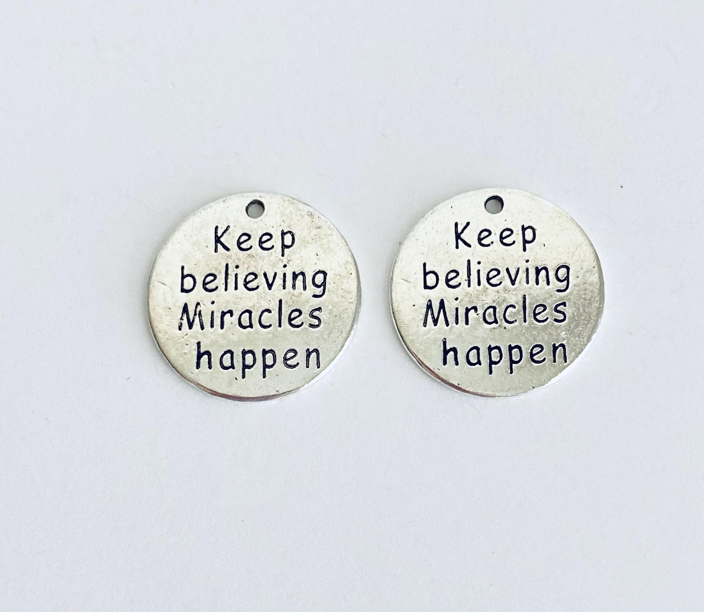 Keep believing miracles happen Charm