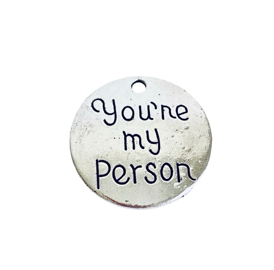 Base Metal You're My Person Charm