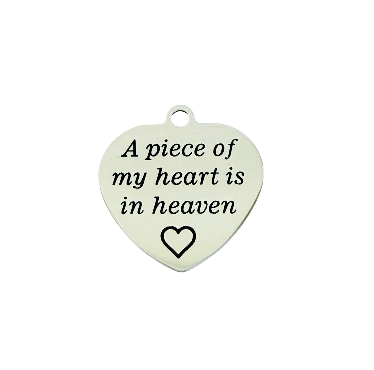 Stainless Steel “A piece of my heart is in heaven” Heart Charm • Sold Individually