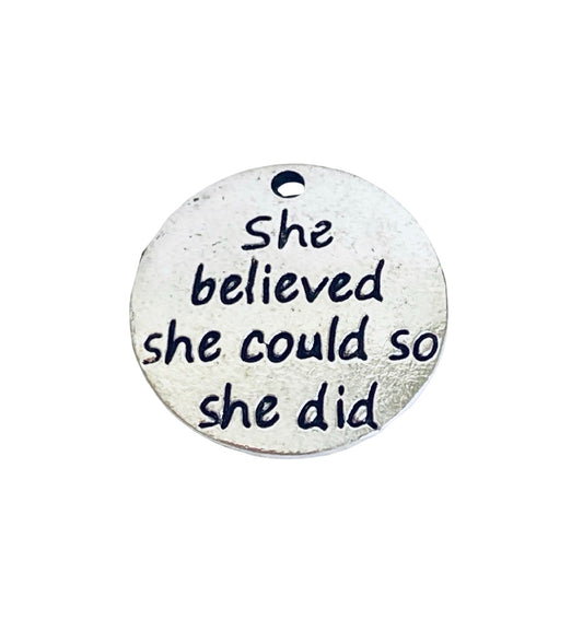 Base Metal “She believed she could, so she did” Charm