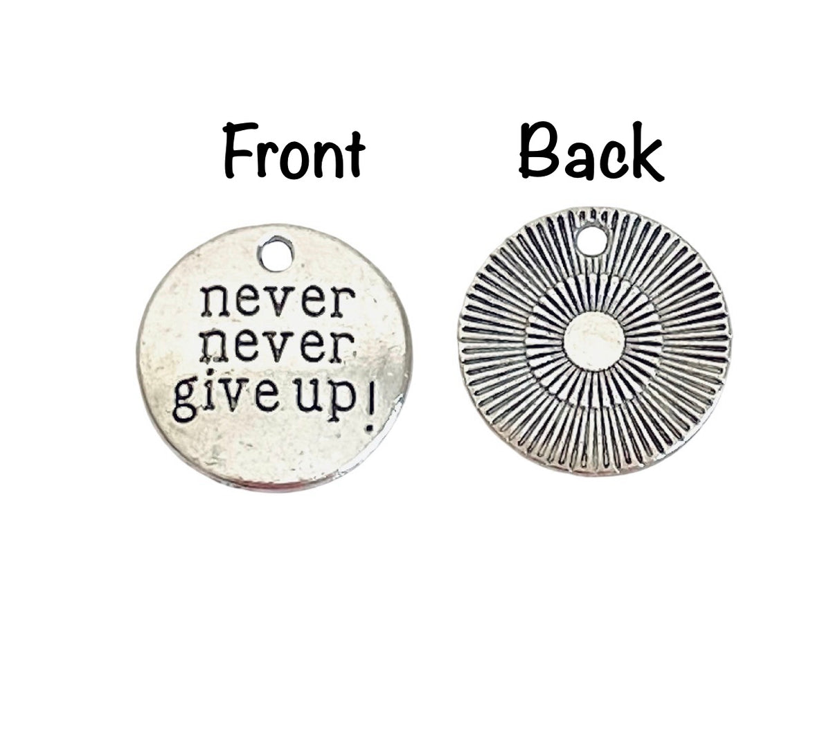 Base Metal “never never give up” Charm
