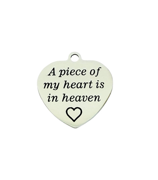 Stainless Steel “A piece of my heart is in heaven” Heart Charm • Sold Individually
