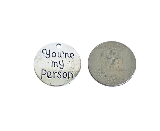 Base Metal You're My Person Charm