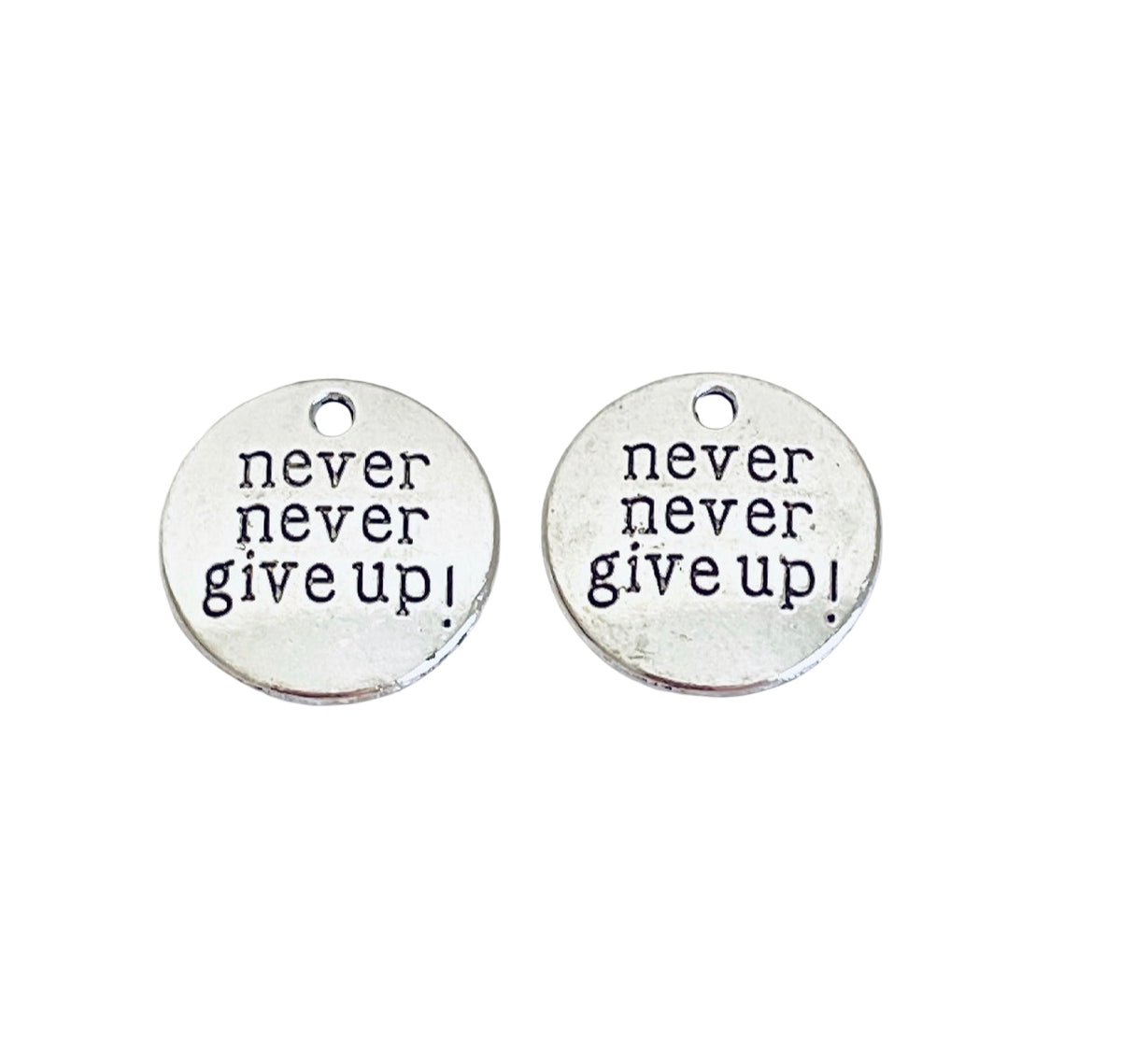 Base Metal “never never give up” Charm