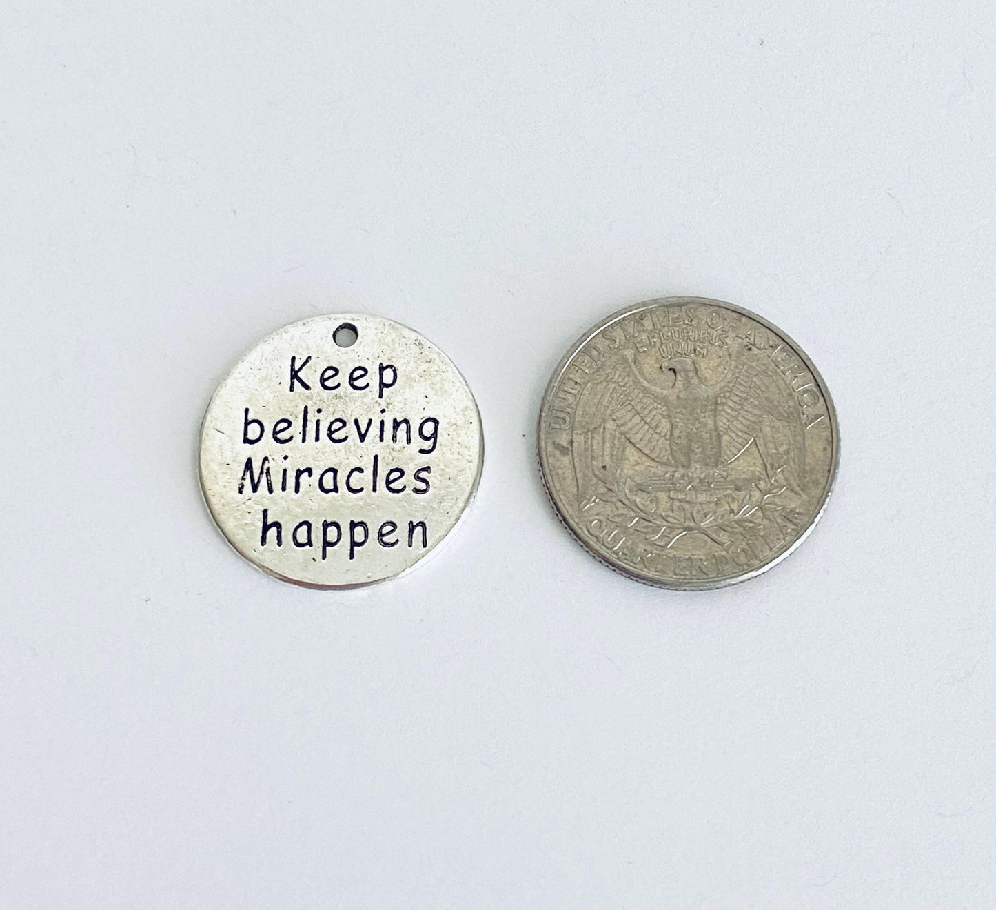 Keep believing miracles happen Charm