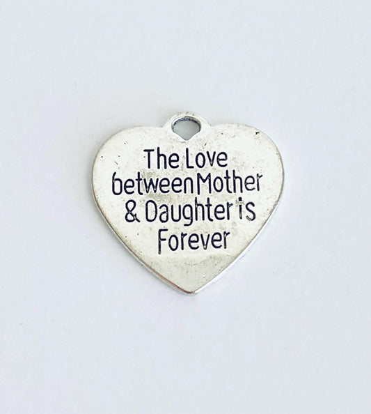 The Love between Mother and Daughter is forever Charm