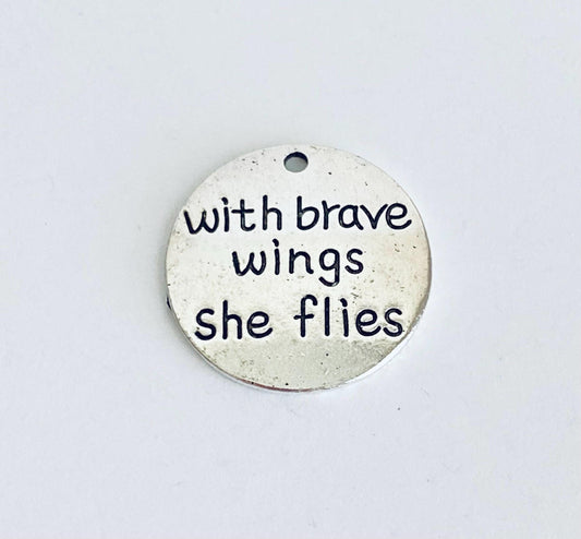 With brave wings she flies Charm