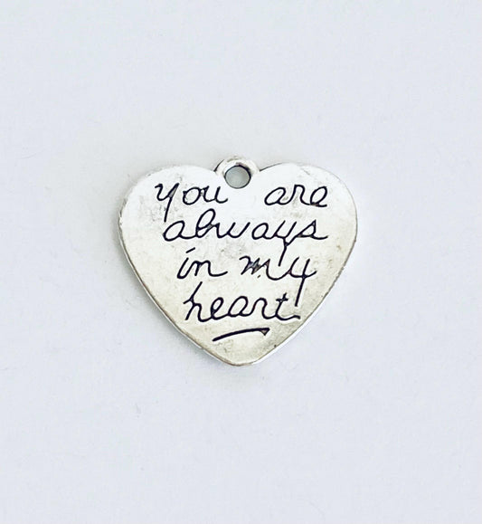 You are always in my heart Charm